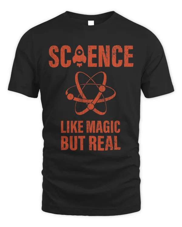 Science Like Magic But Real Tshirt Women Kids Scientist Gift 1