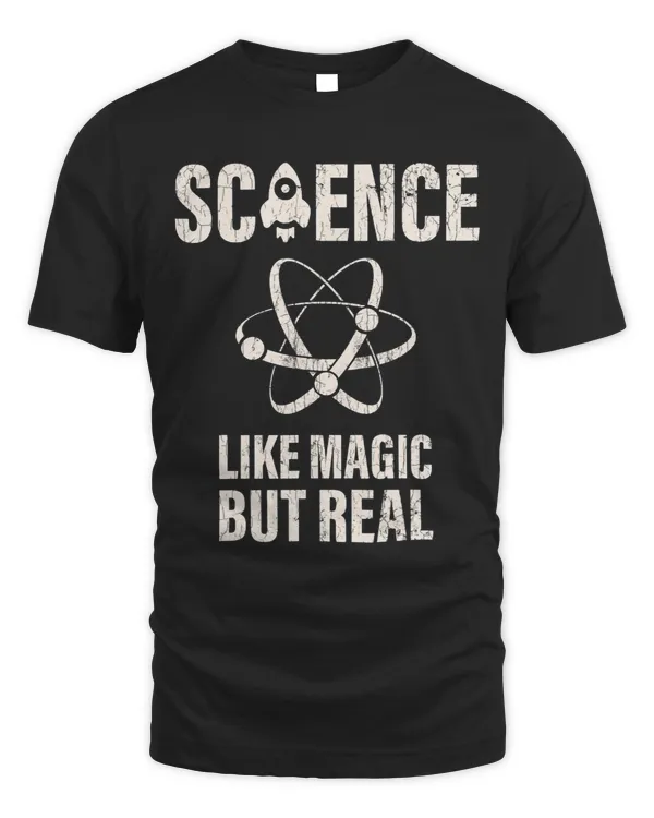 Science Like Magic But Real Tshirt Women Kids Scientist Gift