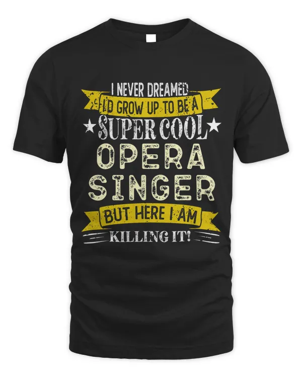 Funny Opera Singer Shirts Opera Voice Tee Choir Opera Singer