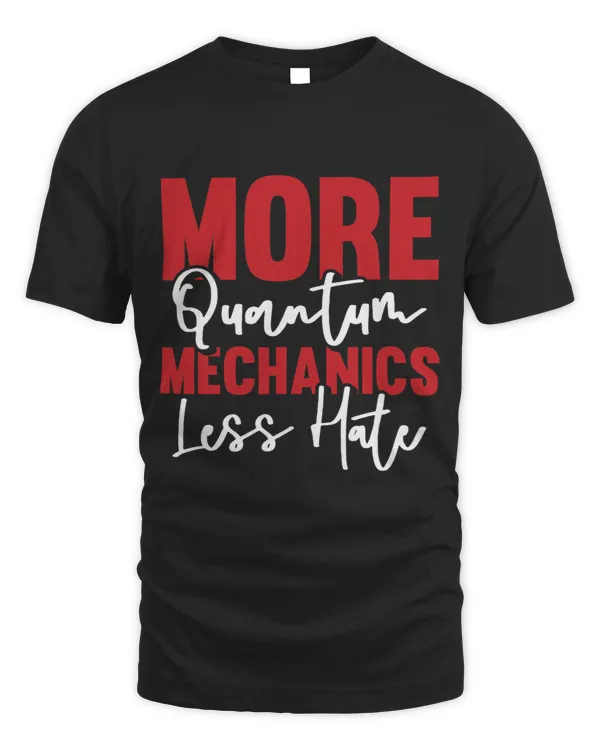 Funny Physicist Science Scientist - Quantum Physics T-Shirt