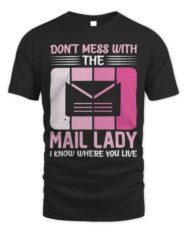Funny Postwoman DonT Mess With The Mail Lady Rural Carrier