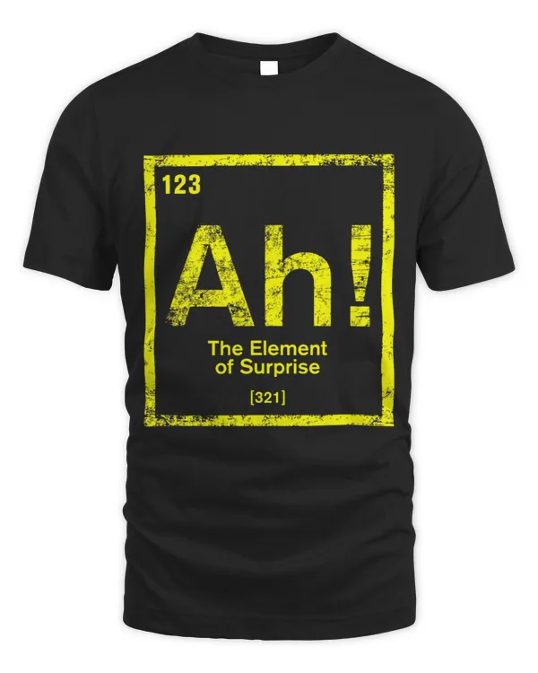 Ah The Element of Surprise Funny Geek Nerd Periodic Table