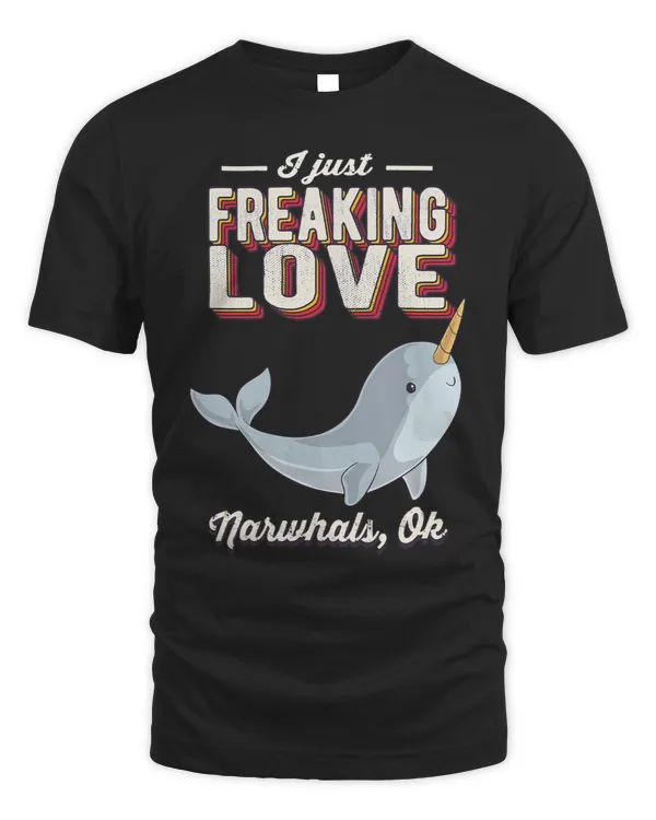 Narwhal Lover I Just Freaking Love Narwhal Whales Ok Animal Vintage Retro 21