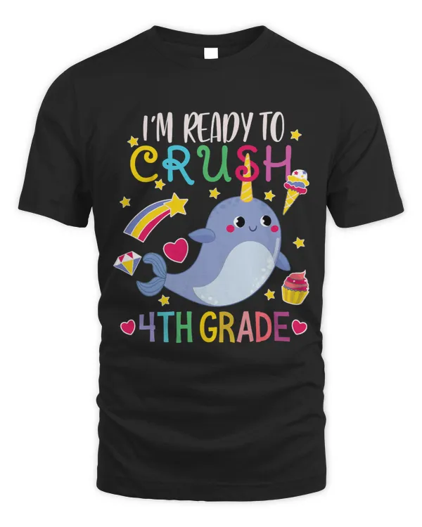 Narwhal Lover Im Ready To Crush 4th Grade 2Baby Narwhal Rainbow