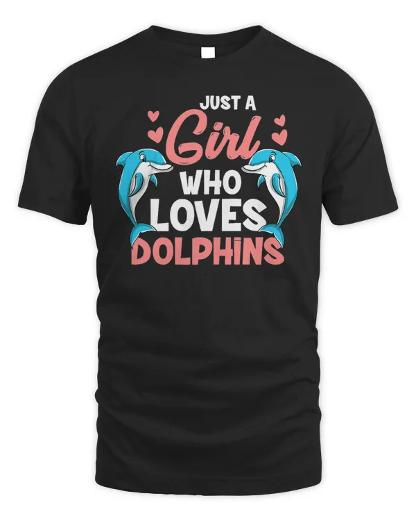 Dolphin Lover Just A Girl Who Loves Dolphins Sea Animal Dolphin Lover 2