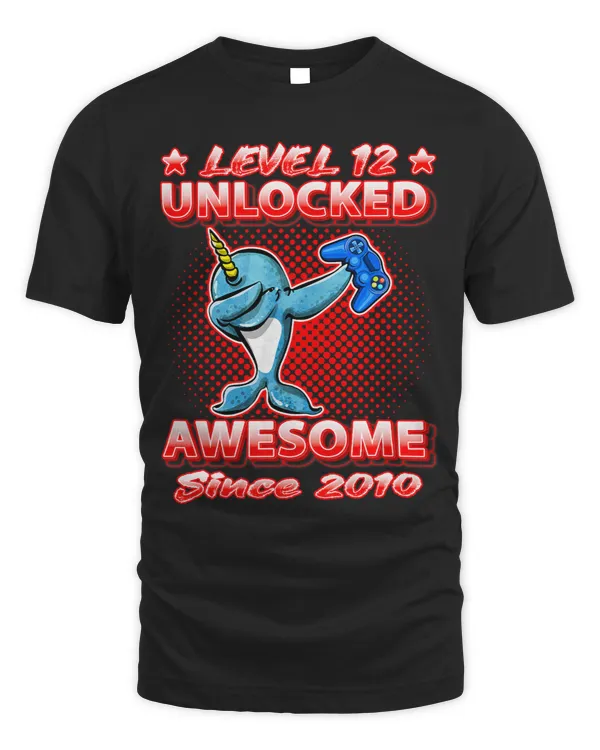 Narwhal Lover Level 12 Unlocked Gamers Born 2010 Dab Narwhal 12th Birthday