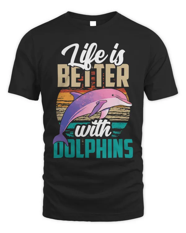 Dolphin Lover Life Is Better With Dolphins Cute Dolphin Lover Girls