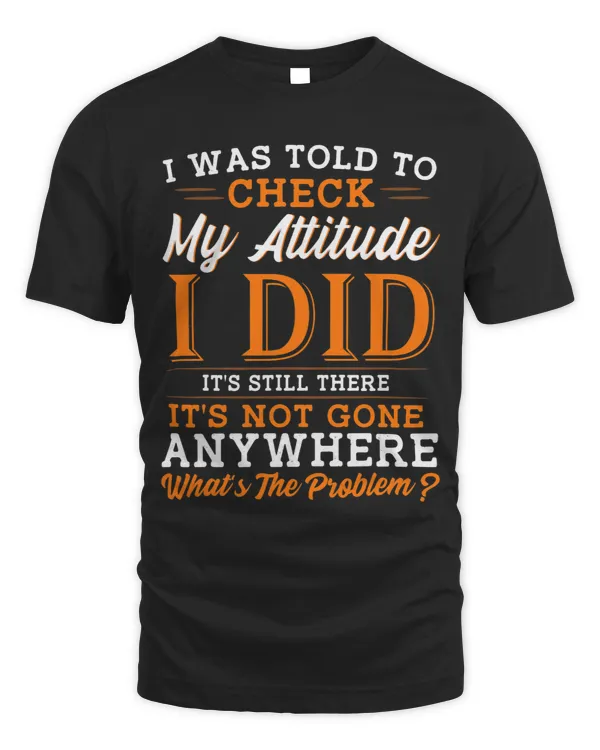 Attitude Tshirt Funny Tshirt Men Sarcasm Women Sarcastic