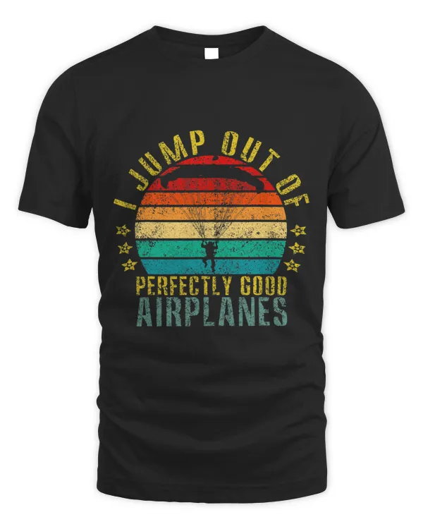 I Jump Out of Perfectly Good Airplanes Funny Retro