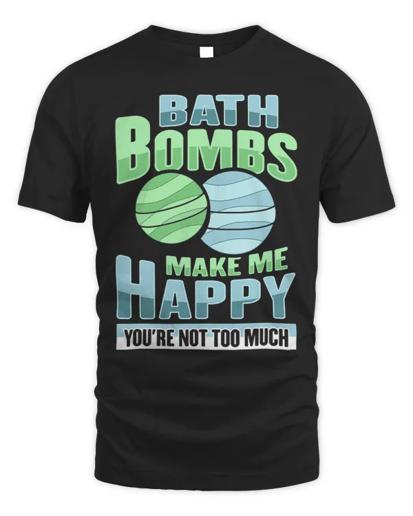 Bath Bombs make me happy Design for a Bathbomb Lover