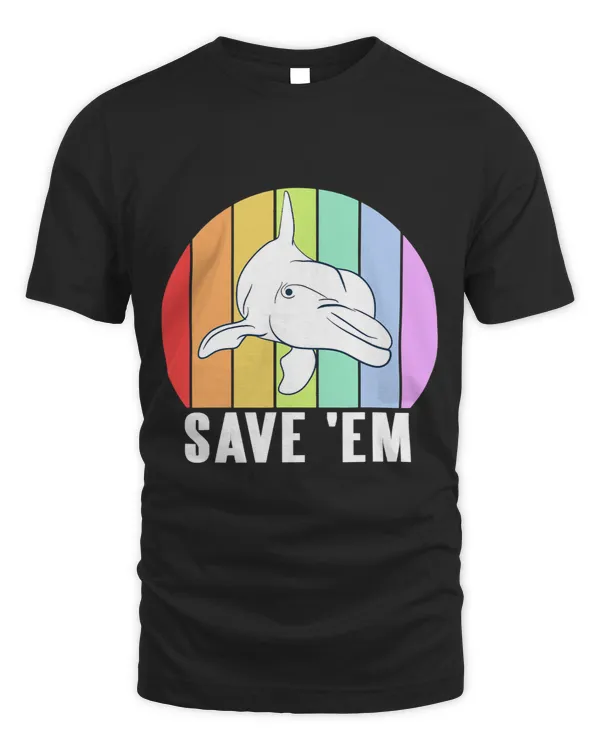 Dolphin Lover Save Em Cool Awesome Dolphin Lover Designs Present