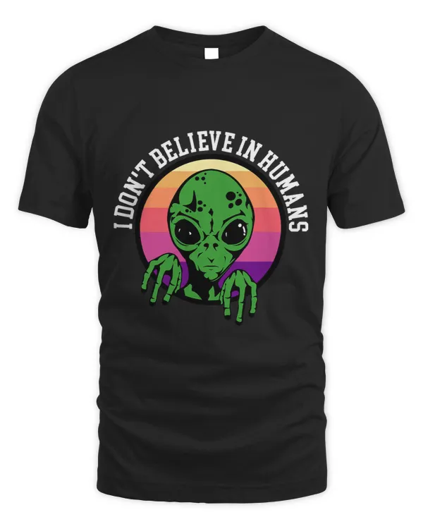 I Dont Believe in Humans Alien