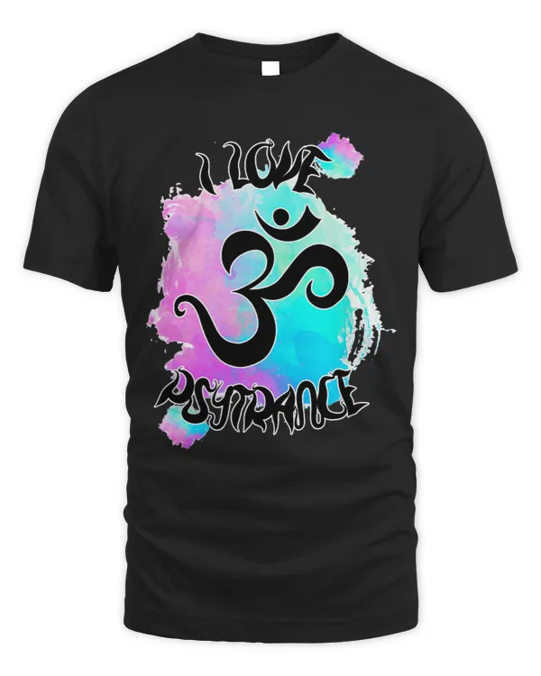 I Love Psytrance Rave Goa Psychedelic About Meditation