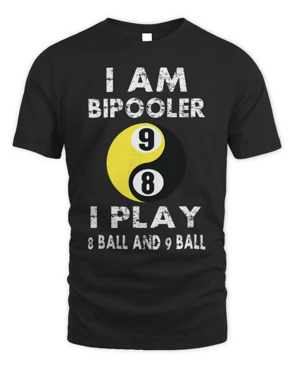 Funny Pool Billiards Billiard Shirt I am Bipooler I play