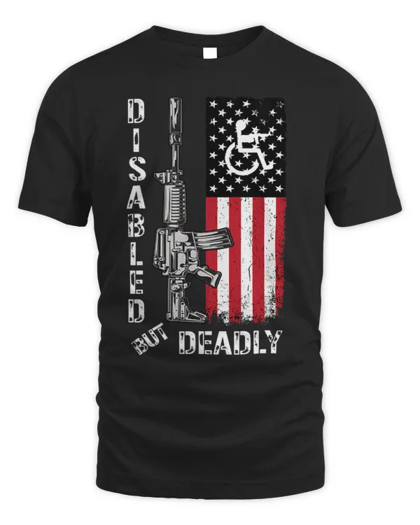 Disabled But Deadly Gun Grandpa US Flag Disability Awareness