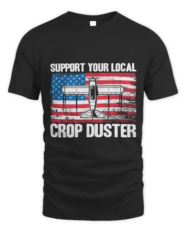 Crop Duster American Flag Support Your Local Crop Duster 1