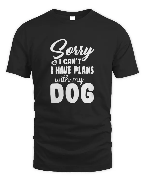 I have plans with my dog