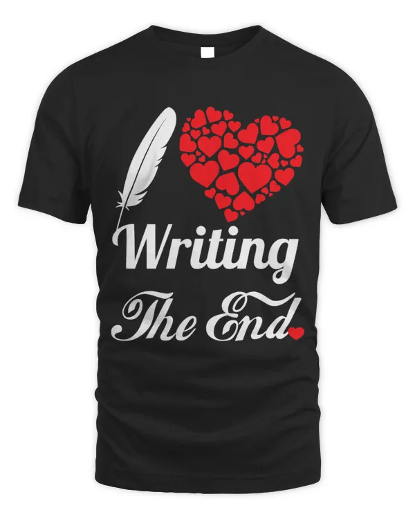 I love Writing Cool Graphic Funny Writer Men Women