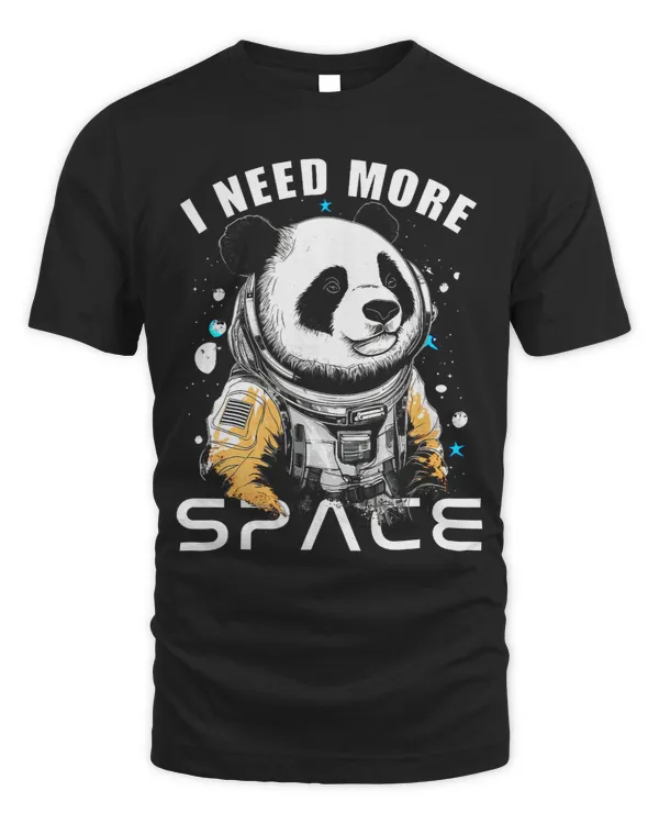 I Need More Space Astronaut Panda Explorer Space Enthusiast