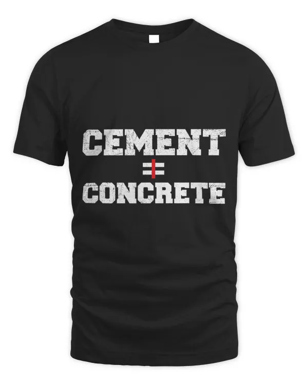 Cement = concrete Quote for a Concrete cement worker
