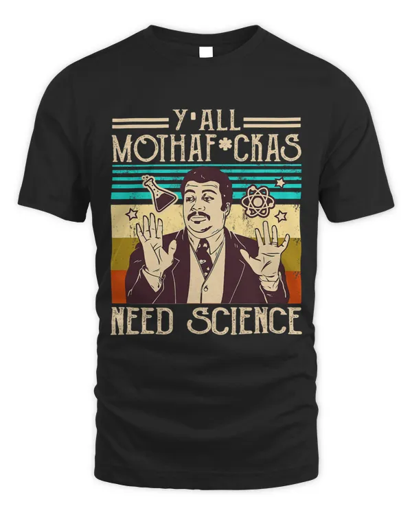 Yall Motha Fuckas Need Science Science Lover Scientist