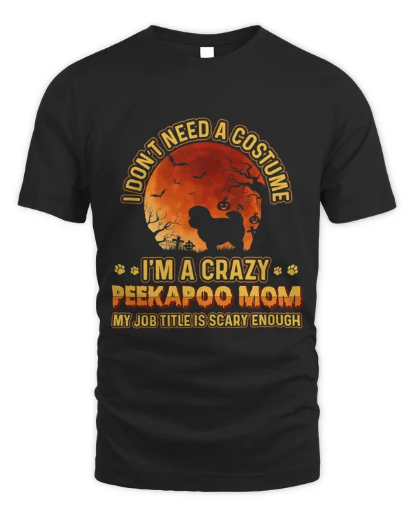 Womens Scary Costume for Dog mama Funny crazy PEEKAPOO Mom