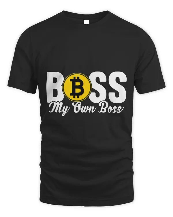 My Own Boss Bitcoin BTC Crypto Mens Saying 2