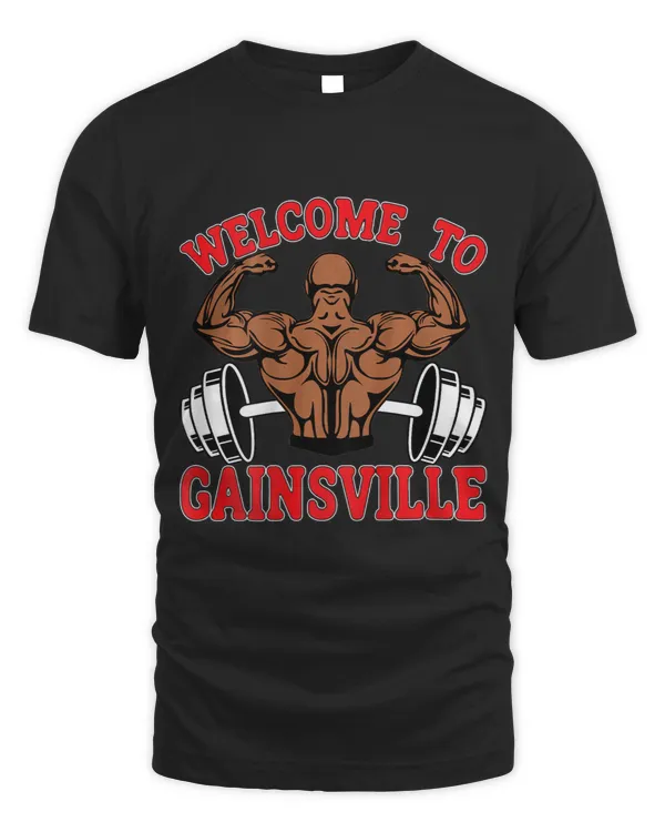 Welcome To Gainsville BACKPRINT Fitness and Bodybuilding