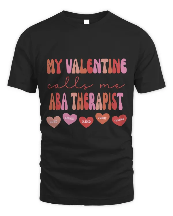 My Valentine Calls Me ABA Therapist Retro Valentines Day