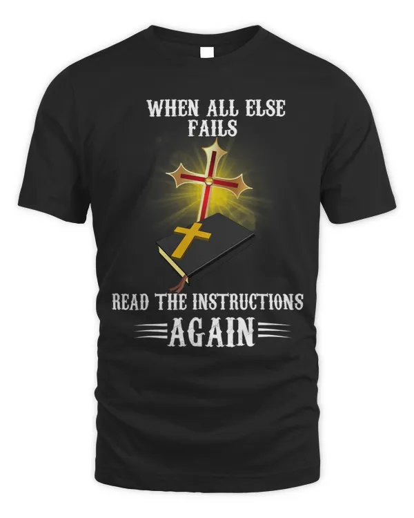 When All Else Fails Read The Instructions Again Bible