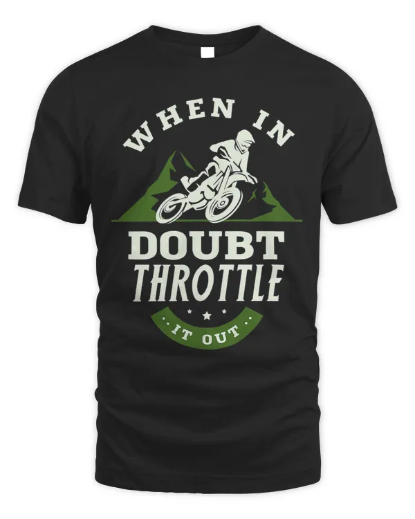 When in doubt throttle it out Design for a Motorcross Fan 29