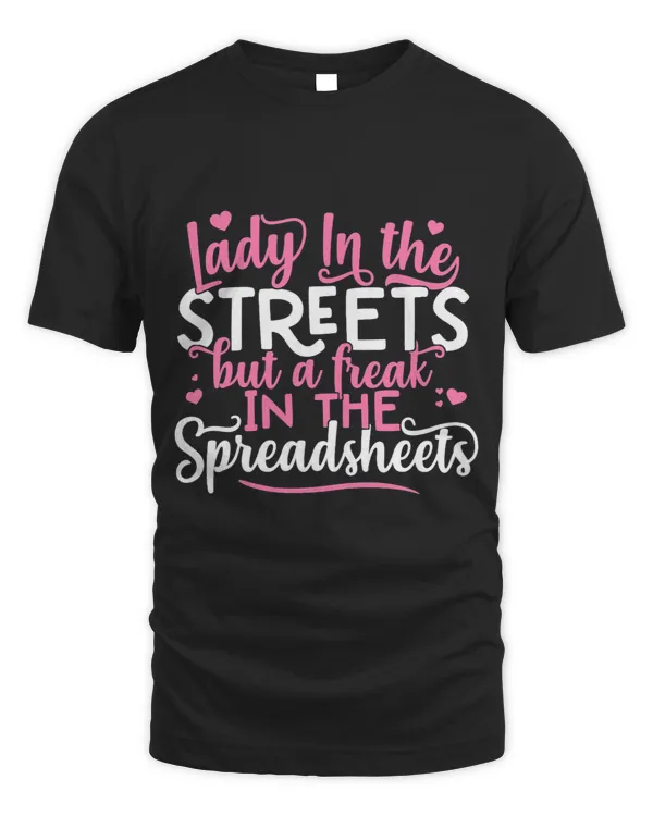 Womens Lady In The Streets But A Freak In The Spreadsheets