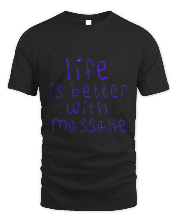 Womens Life is Better with Massage Funny Massage Therapist Massage