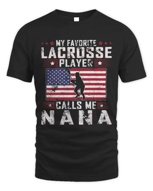 Womens My Favorite Lacrosse Player Calls Me Nana Mother Day