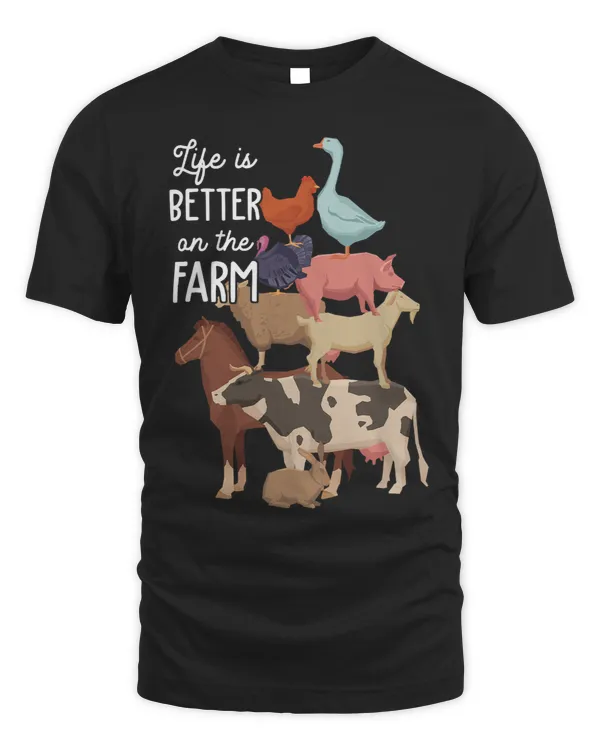 Life is better on the Farm Cute Animals Country Farmer