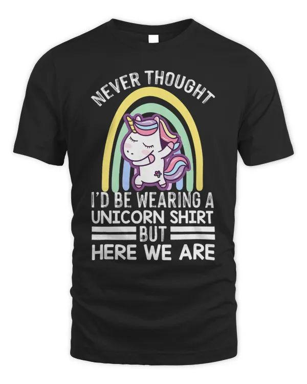 NeverThought Id Be WearingA Unicornmamacorn funnygifts