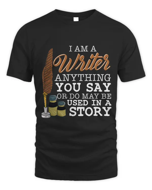 Writers Plot Funny Anything You Say Or Do Quill Ink