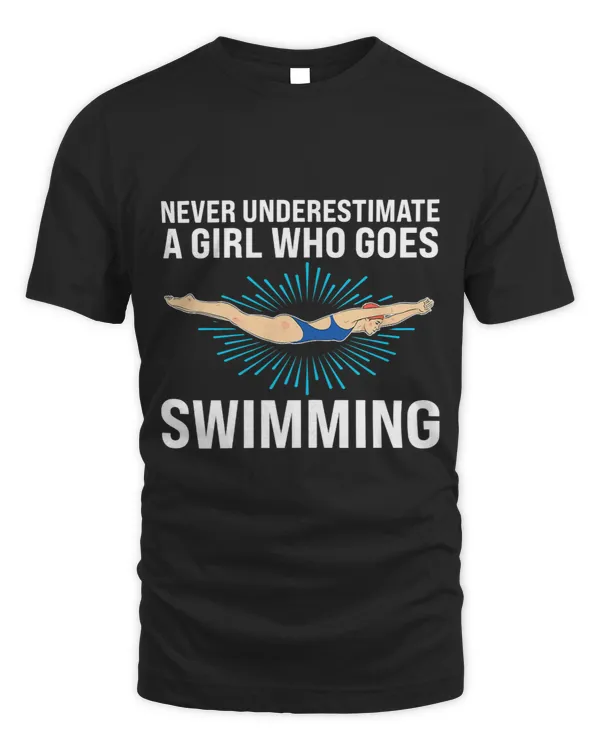 Womens never underestimate a girl who goes swimming swim