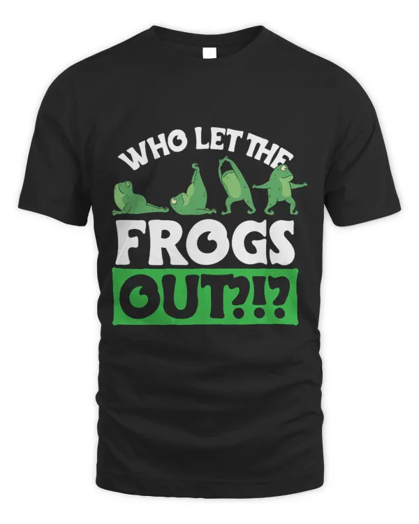 Who let the frogs out design frog lover and frog