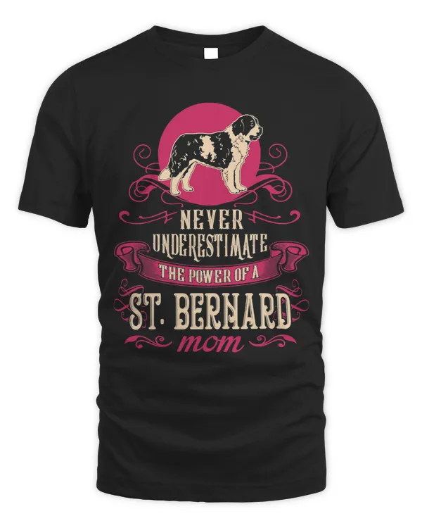 Womens Never Underestimate Power Of St Bernard Mom