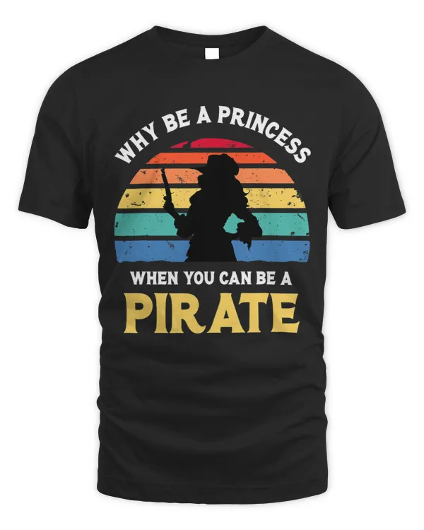 Why Be A Princess Pirate Skull Crossbones Freebooter