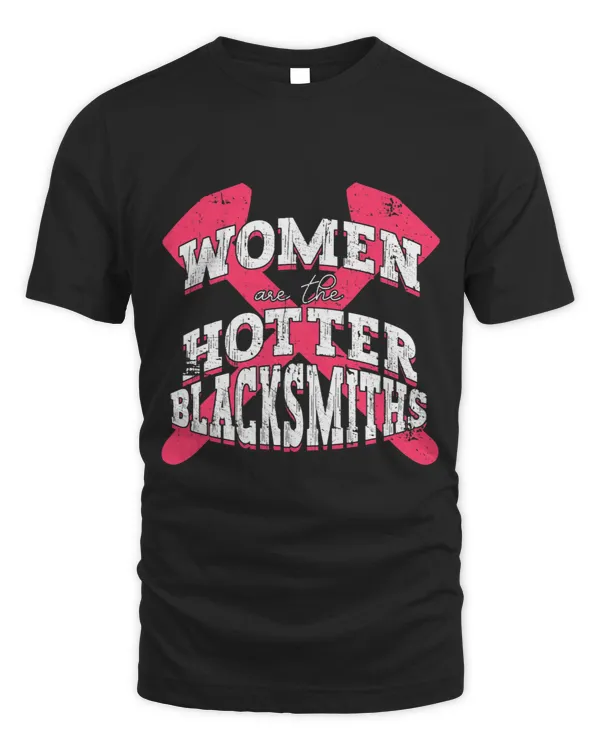 Women Are The Hotter Blacksmiths Blacksmith Women Forge
