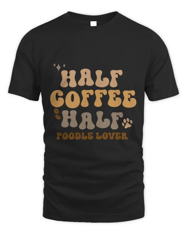 Womens Poodle Dog Half Coffee Lover