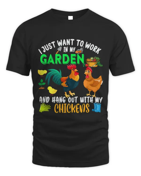Work In My Garden And Hang Out With My Chickens Cute Chicken