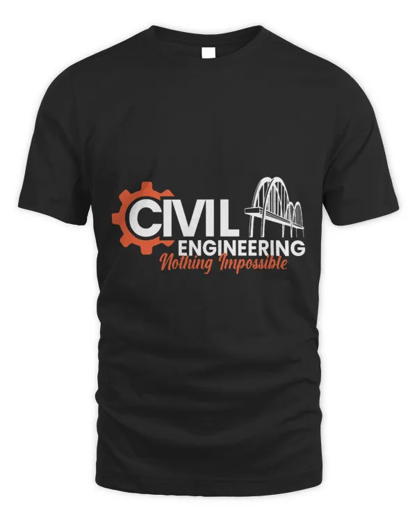 Nothing Impossible Bridge Engineer Civil Engineering