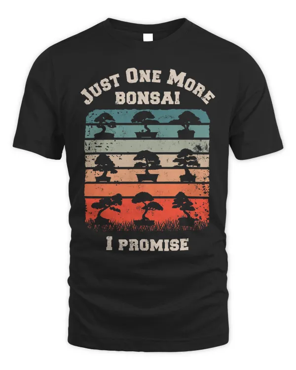 Just One More Bonsai I Promise