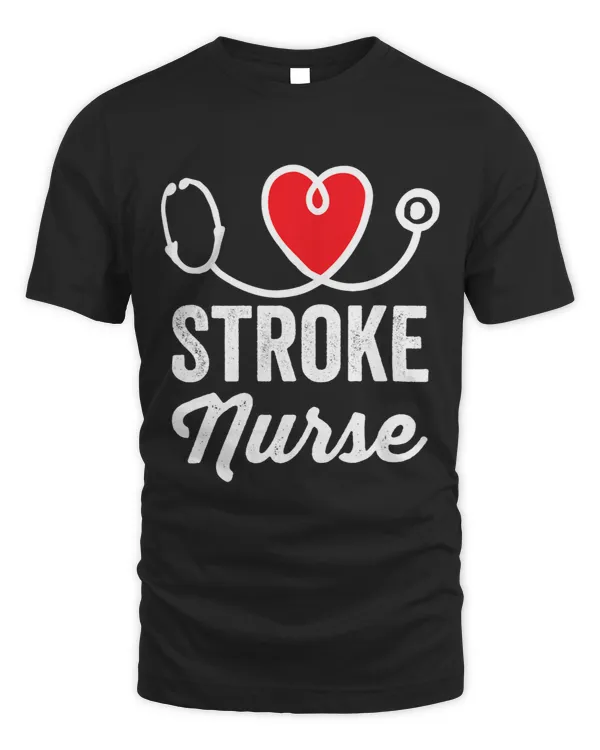 Stroke Nurse Medical Nursing RN Staff Nurses Day