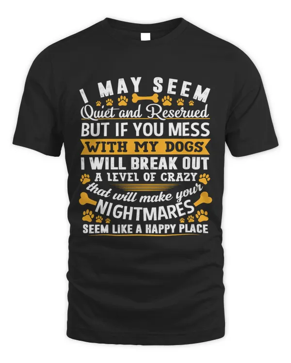 If You Mess My Dogs