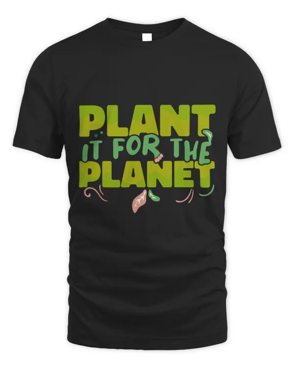 Plant for the Planet Botany Enthusiast Botanist Garden