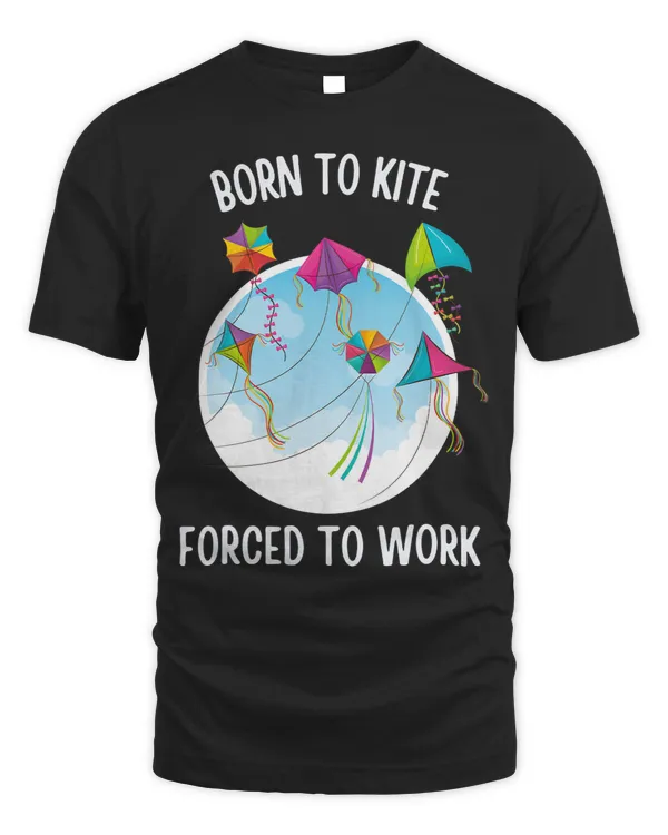 Born To Kite Forced To Work